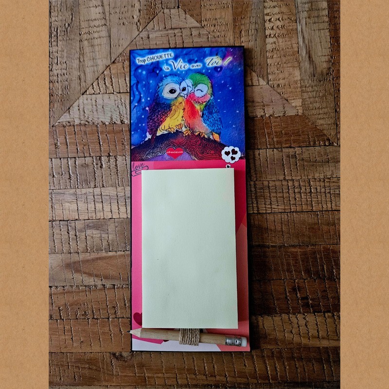 bloc-notes magnétique "chouette la vie avec toi" - pratique et décoratif - fait main
